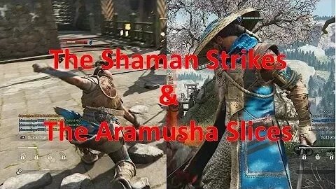 The Shamans Strikes and Aramusha Slices - For Honor