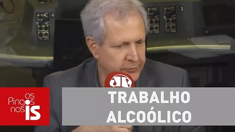 Augusto Nunes: Dilma acaba de inventar o trabalho alcoólico