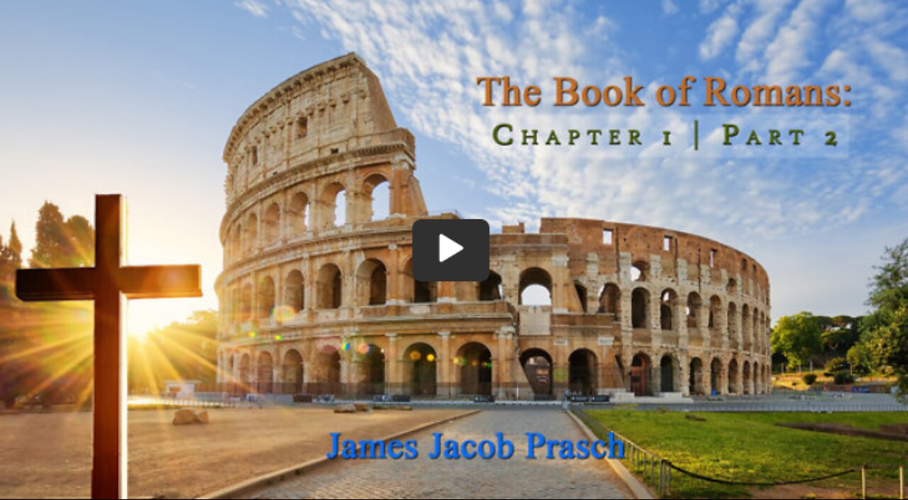 4-14-2022 Romans 1 | Part 2__Jacob Pracsh