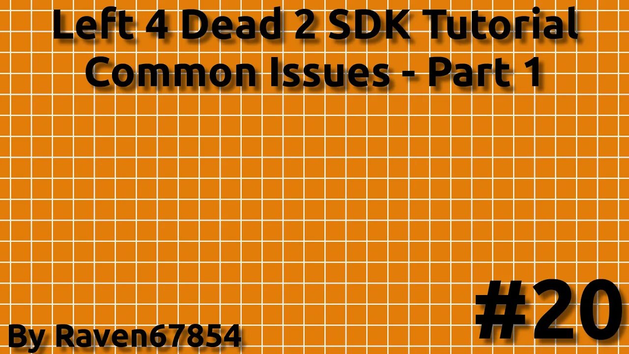 Left 4 Dead 2 SDK Mapping Tutorial - Common Issues Part 1 - Tutorial 20 - 2022