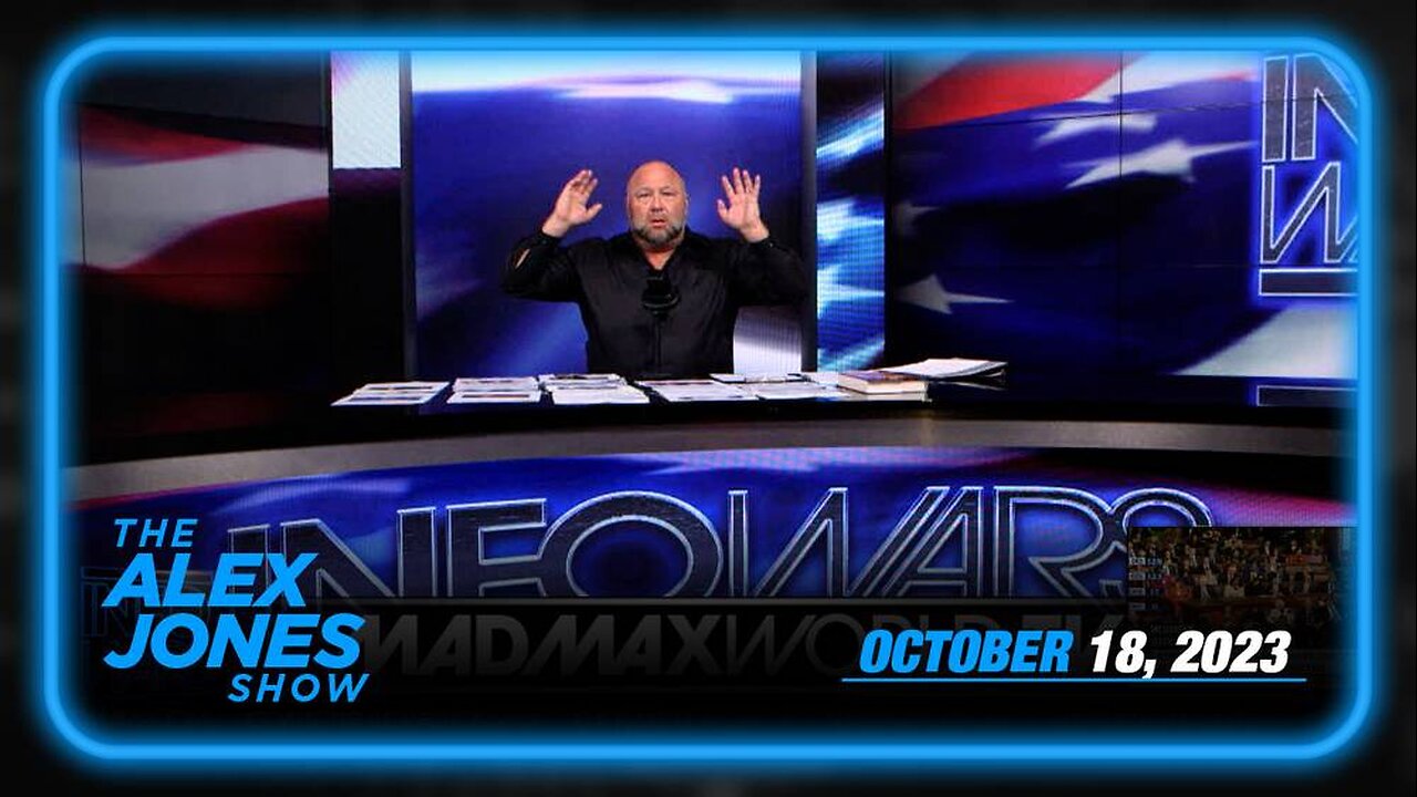 The Alex Jones Show WEDNESDAY FULL SHOW 10/18/23