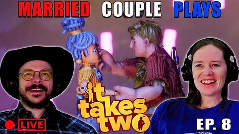 LIVE - It Takes Two | Episode 8 | Finally Beating The Game Together... LIVE!!!