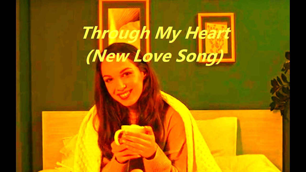 Through My Heart (New Love Song)