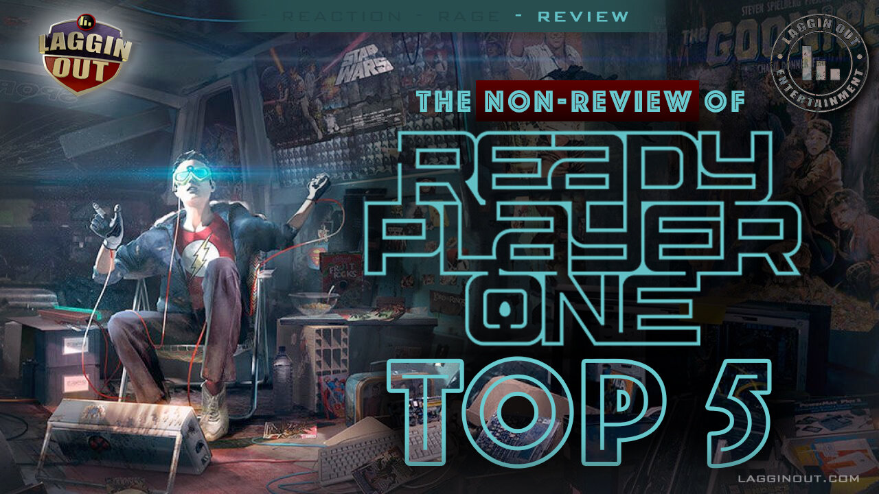 The Not Ready Player One Top 5 (S06)
