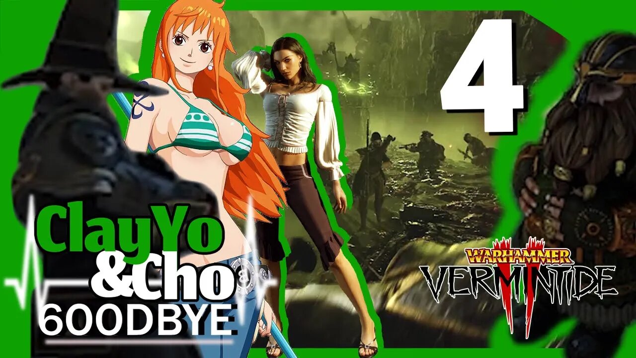 Ame-re-can Sickos - Vermintide 2 -EP4- ClayYo & Cho -634- Season 6