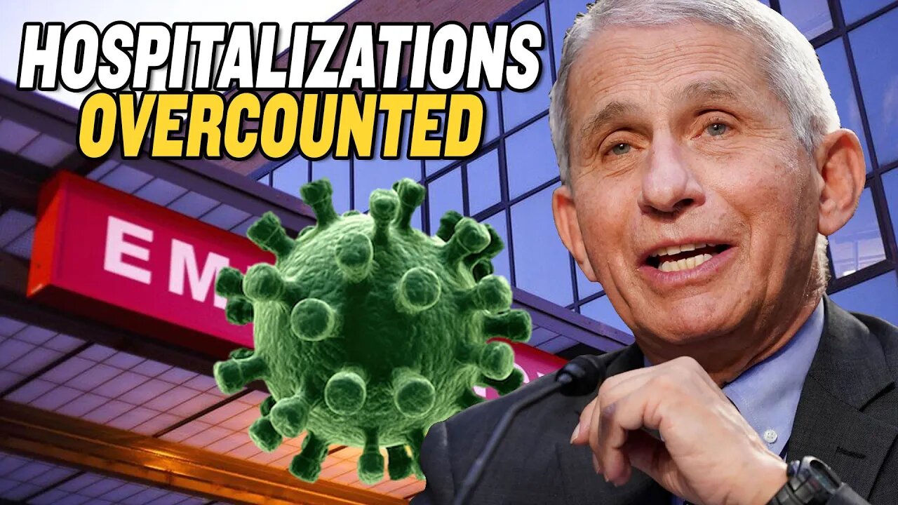 Fauci Admits Covid Hospitalizations Are Overcounted