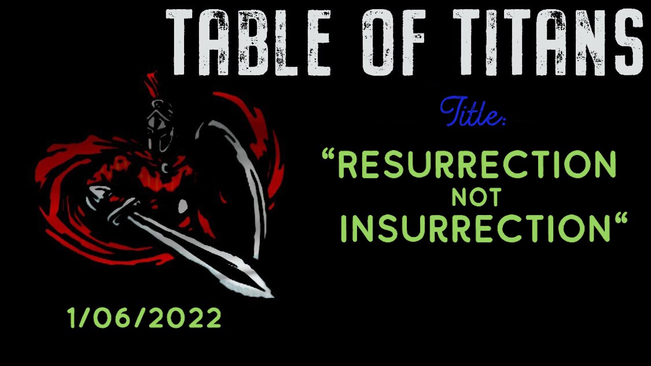 Table of Titans- Resurrection Instead of Infiltration 1/6/22