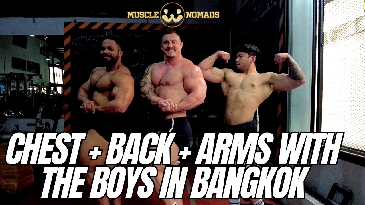 CHEST, BACK AND ARMS WITH THE BOYS IN BANGKOK