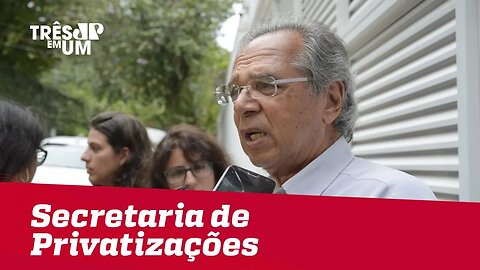 Paulo Guedes anuncia criação de Secretaria de Privatizações