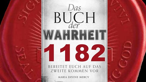 Maria: Keinen Respekt vor menschlichem Leben keine Anerkennung Gottes (Buch der Wahrheit Nr 1182)