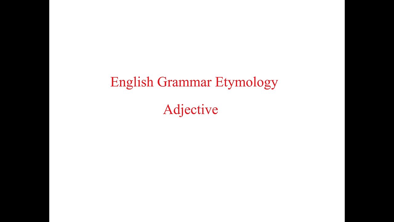 English Grammar Etymology Adjective