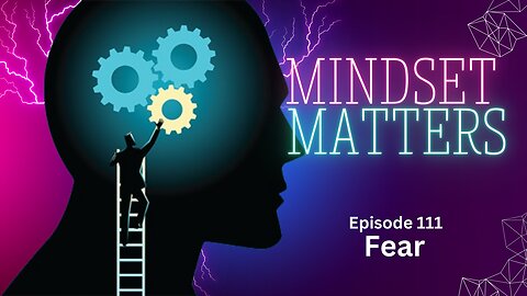 Mindset Minute - Fear