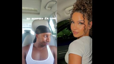 SHE HAS TO RESPECT YOU