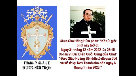 Chúa Cha Hằng Hữu phán: “Kể từ giờ phút này trở đi, Con là Vị Đại Diện Cuối Cùng của Cha!”