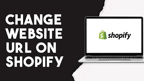 How To Change Website URL On Shopify