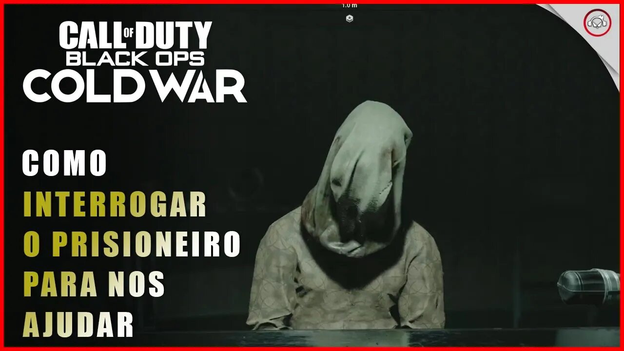 Call of Duty: Cold War, Como interrogar o Prisioneiro | super dica