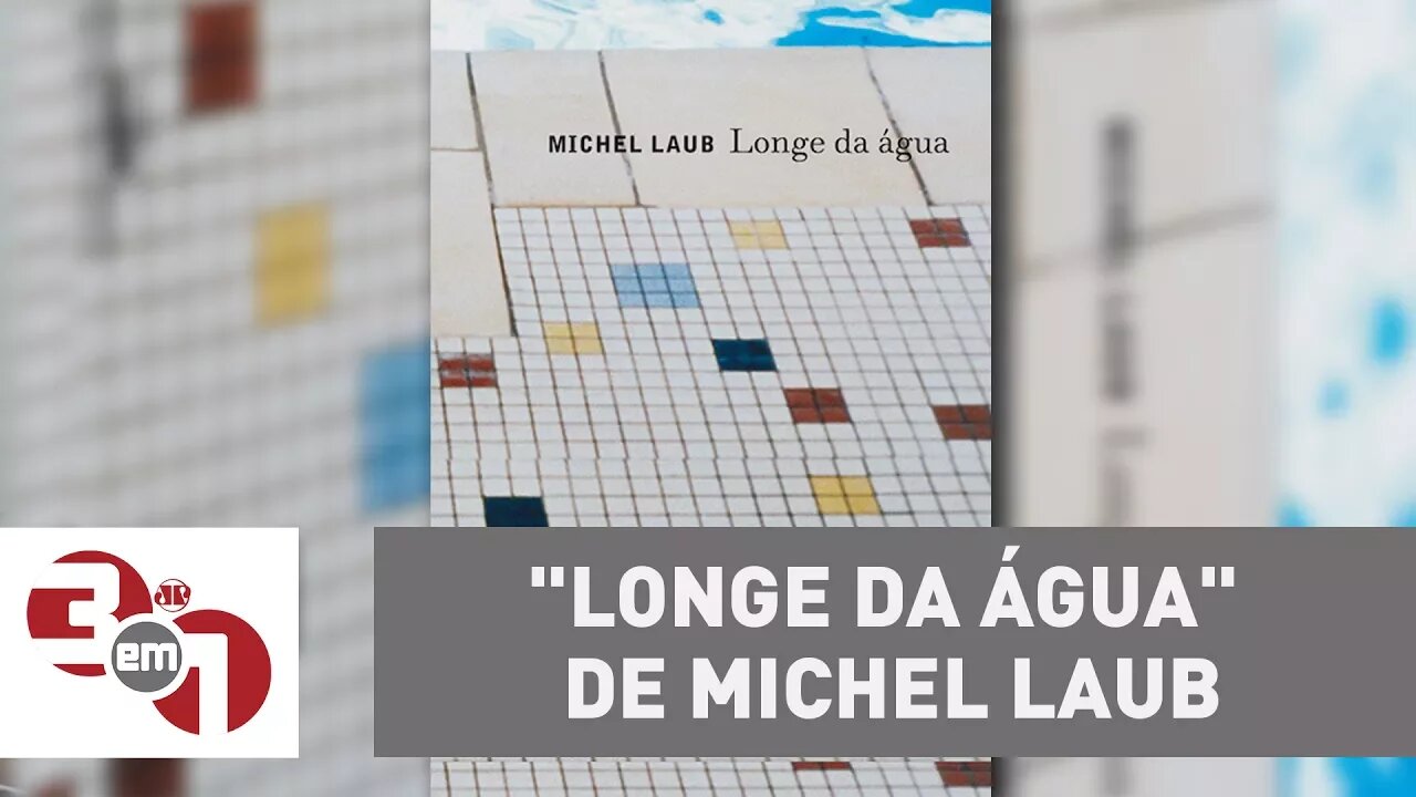 Rádio Leitura: "Longe da Água" de Michel Laub