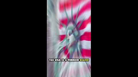 The USA is a Terror state! The UK is a Terror state! Start opposing while you still can...