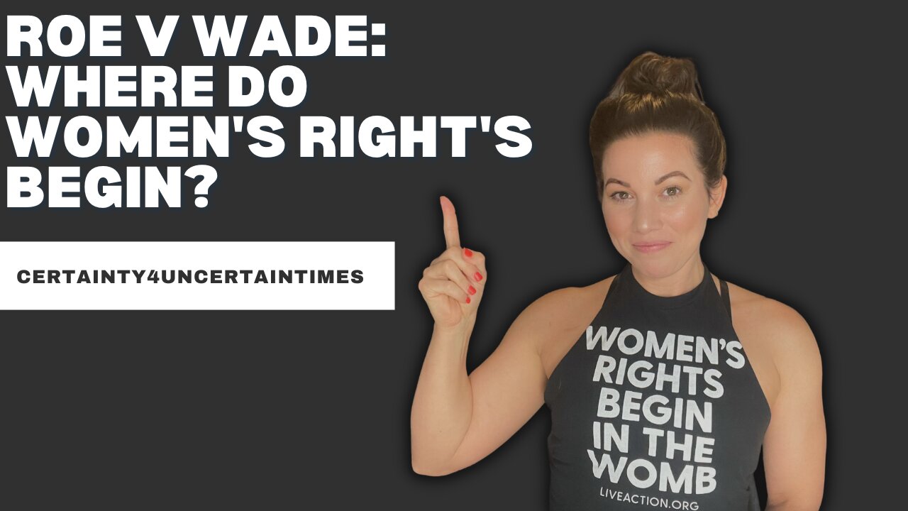 Roe V Wade: Where Do Women's Right's Begin?