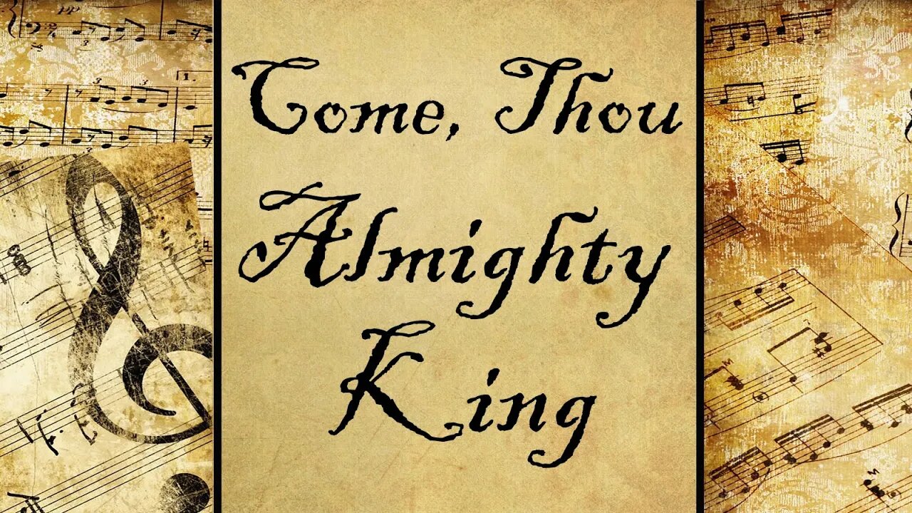 Come, Thou Almighty King | Hymn