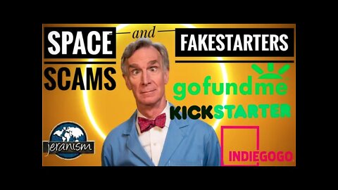 Space Scams & Bill Nye's Fake KickStarter [CLIP]