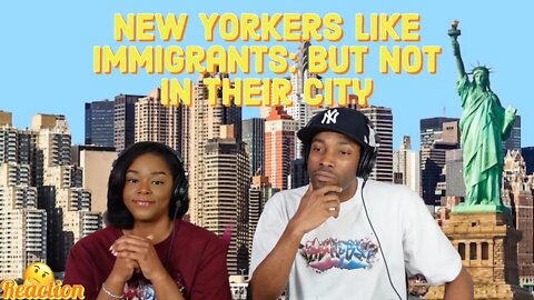 New Yorkers Like Immigrants: But Not In Their City! | Asia and BJ React