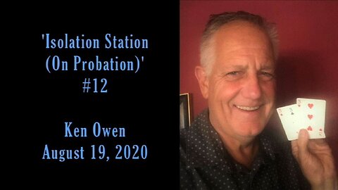 August 19, 2020 - Ken Owen's 'Isolation Station (On Probation)' #12 / Three of a Kind