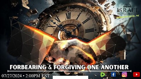 Forbearing and Forgiving one another