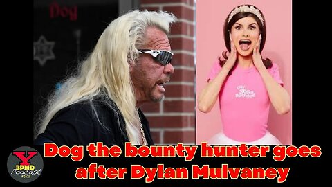 Dog the Bounty Hunter goes on homophobic rant, threatens violence against Dylan Mulvaney