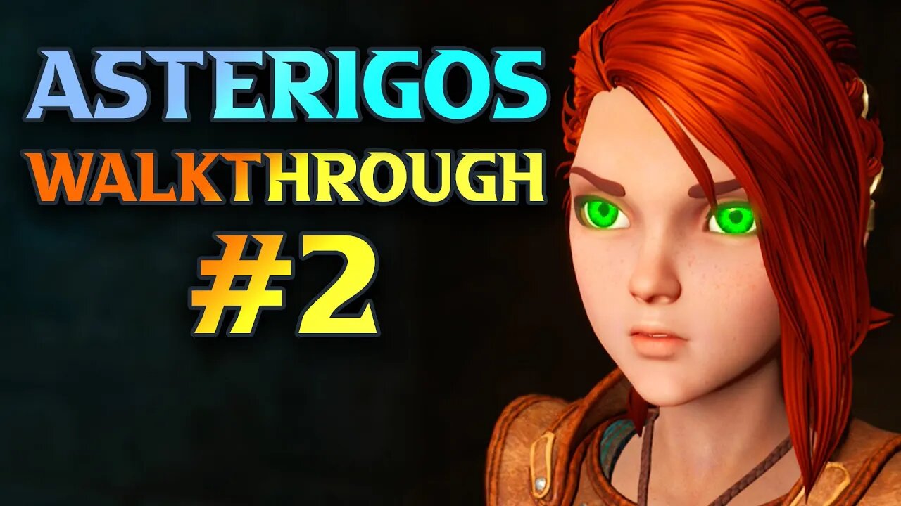 Asterigos walkthrough part 2 - Asterigos Curse Of The Stars Gameplay Guide Series