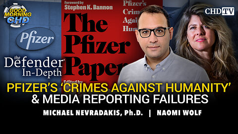 Pfizer’s ‘Crimes Against Humanity’ & Media Reporting Failures