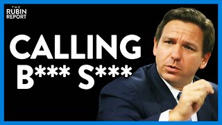 DeSantis Calls BS in Viral Clip Exposing COVID Theater Tactics | Direct Message | Rubin Report