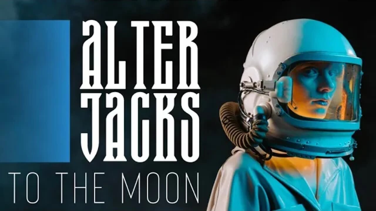 Alter Jacks - "To the Moon" Official Music Video