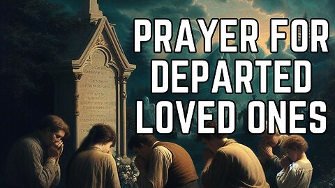 Prayer for Departed Loved Ones | All Souls Day