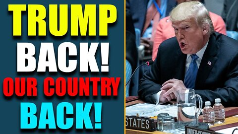 TRUMP BACK! OUR COUNTRY BACK! WE'RE GOING TO TAKE BACK, VERY SOON - TRUMP NEWS