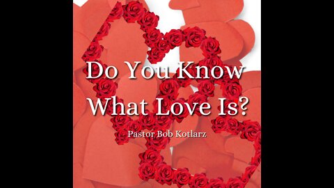 Do You Know What Love Is?