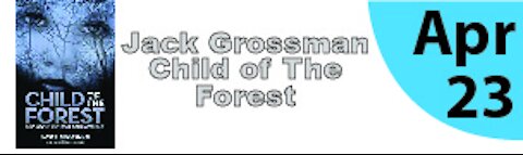 Jack Grossman : Child of The Forest