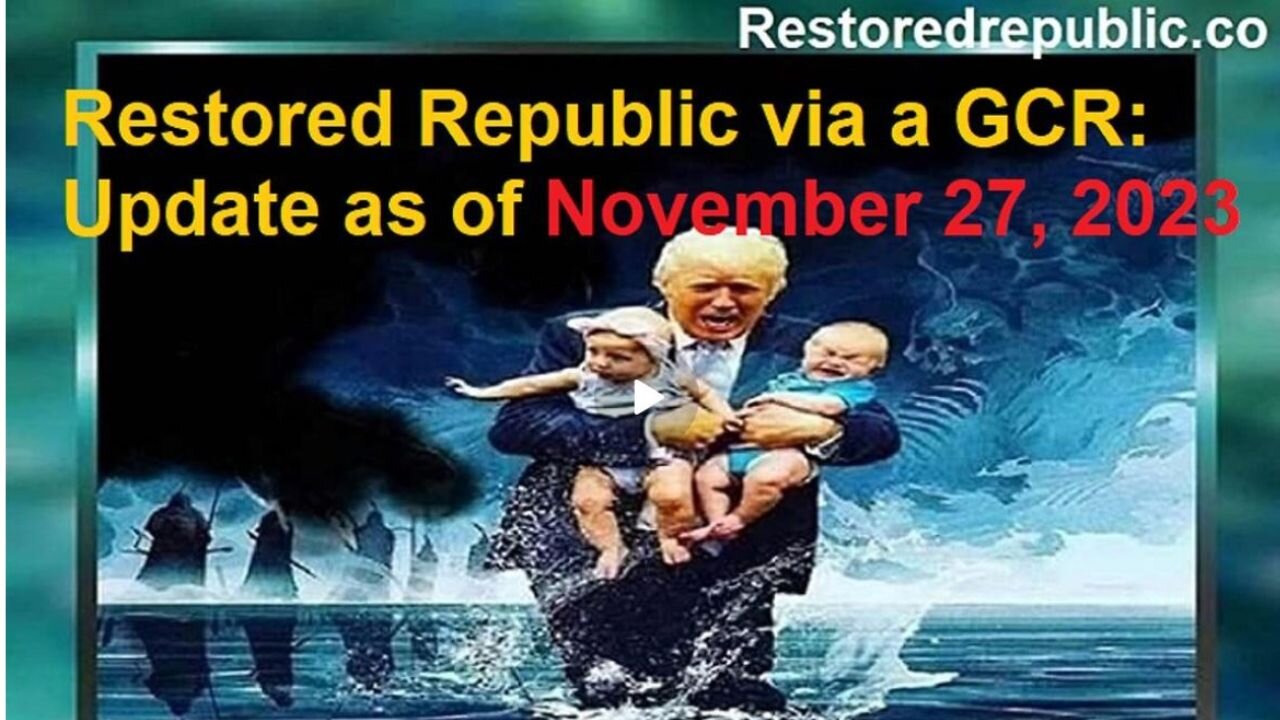 Restored Republic for 11.27.23