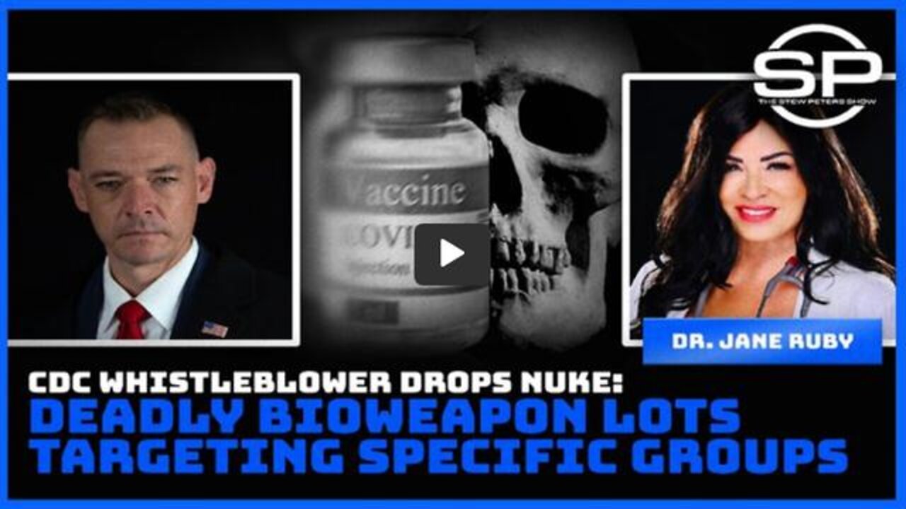 CDC Whistleblower Drops Nuke: Deadly Bioweapon Lots Targeting Specific Groups