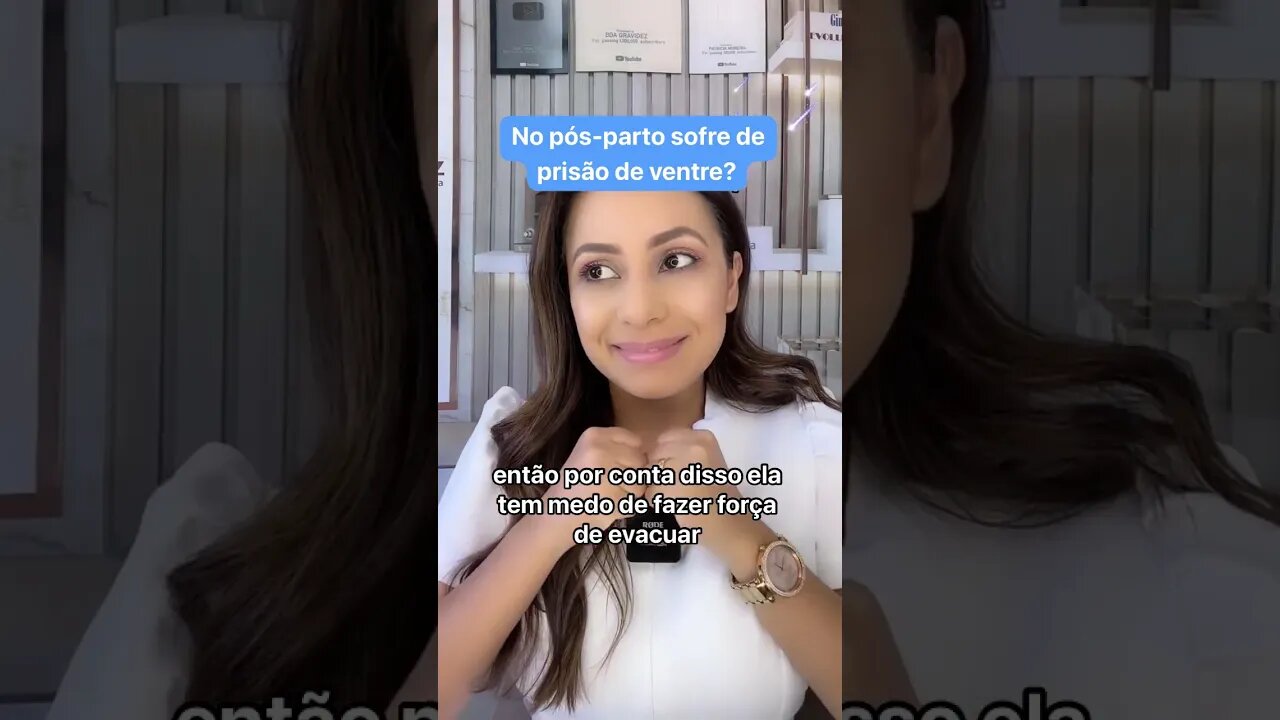 Por isso que no pós parto a mulher tem prisão de ventre