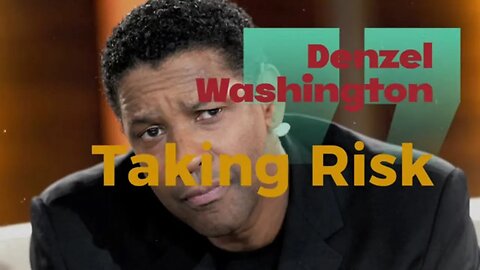 Taking Risk | Denzel Washington | Best Motivational Speech