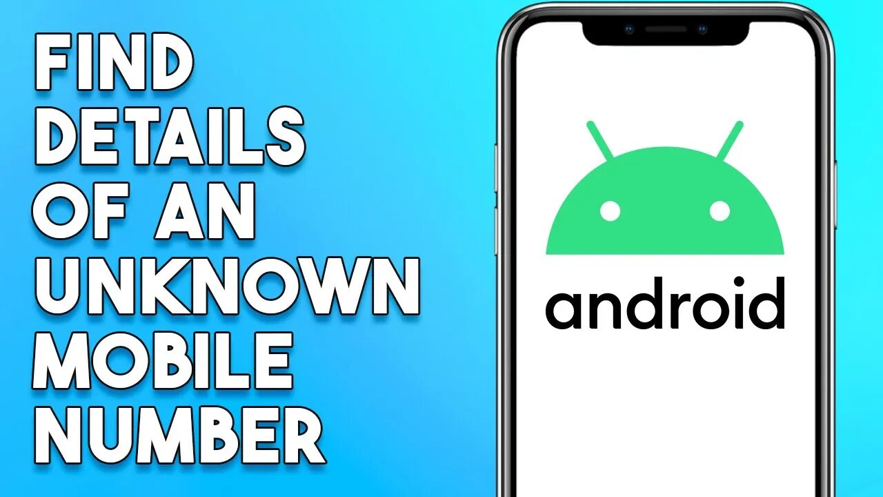 How To Find Details Of An Unknown Mobile Number
