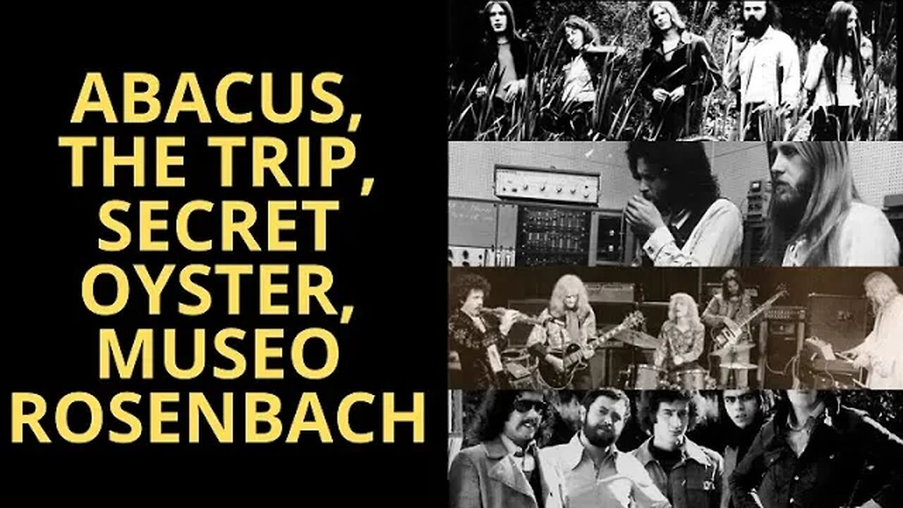 ABACUS, THE TRIP, SECRET OYSTER E MUSEO ROSENBACH: QUATRO BANDAS PROGRESSIVAS