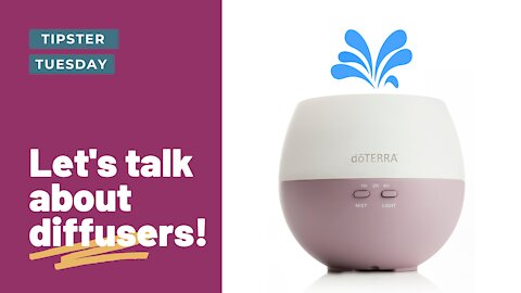 Tipster Tuesday—Diffusers