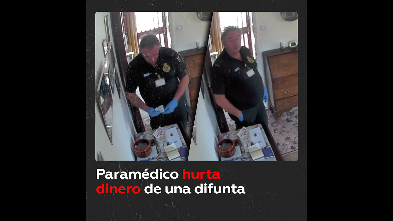 Paramédico roba dinero de una anciana minutos después de su muerte