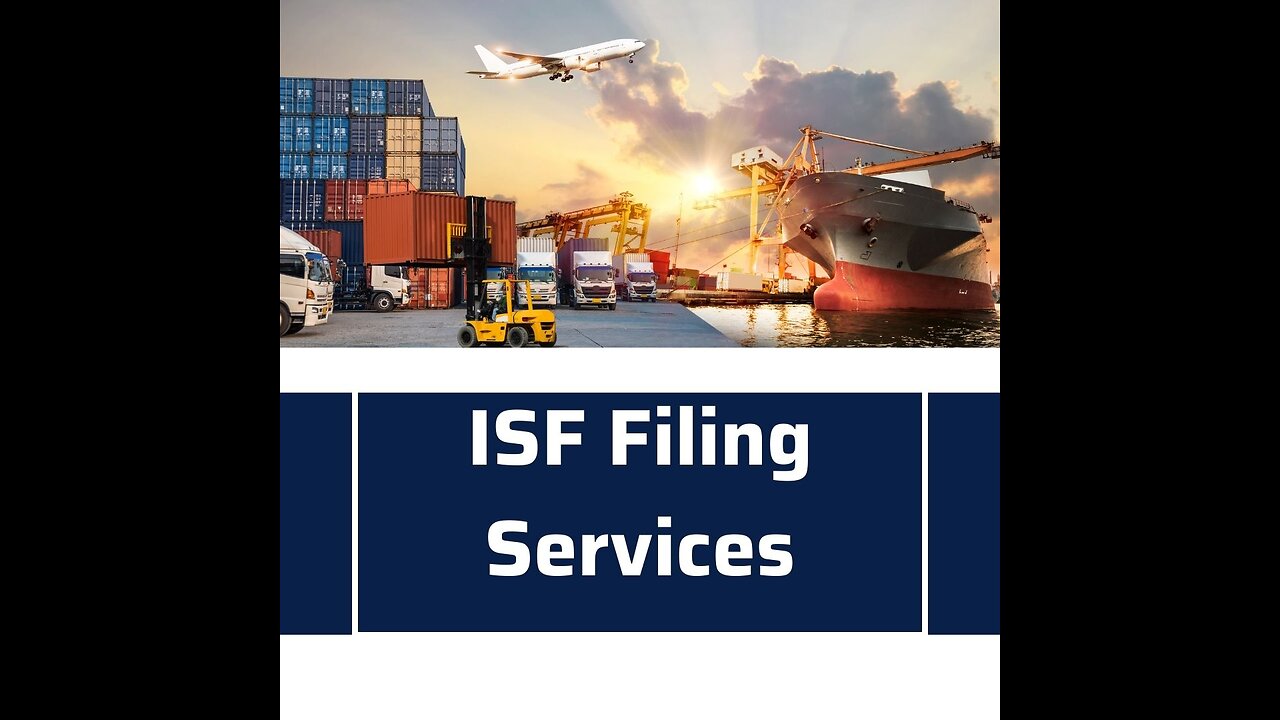 ISF Filing Services: What You Need to Know