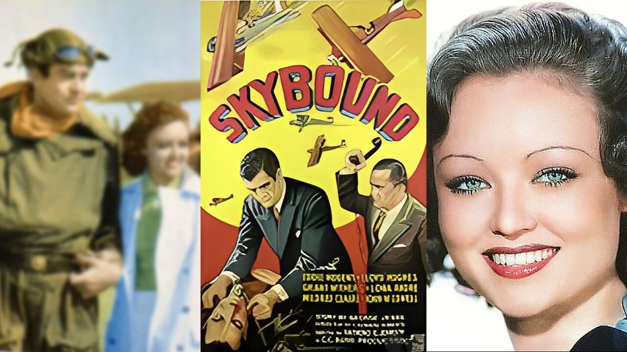 SKYBOUND (1935) Lloyd Hughes, Edward J. Nugent & Lona Andre | Action, Drama | B&W