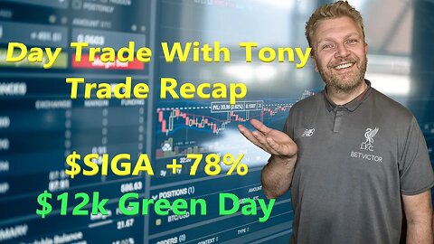 Day Trade With Tony, Trade Recap $RDBX, $SIGA +$12k Green Day.