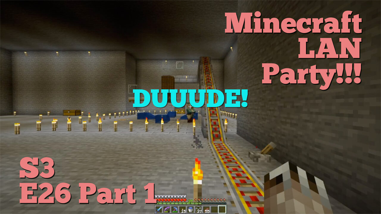 Minecraft LAN Party! Season 3 Episode 26 Part 1 - Clearly, I Don't Know What I'm Doing