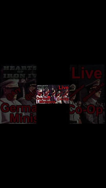 German Ministers - Hearts of Iron IV Co-Op Live Stream - World Ablaze mod -